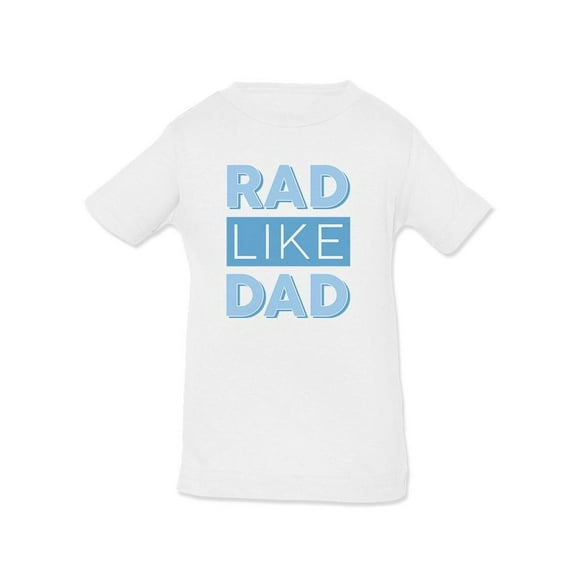 Rad Like Dad T-Shirt Infant -Smartprints Designs, 12 Months