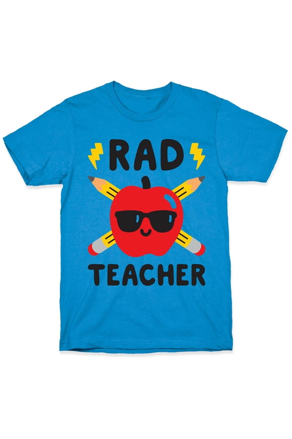 Rad Teacher Tee Shirt Sweatshirt Hoodie
