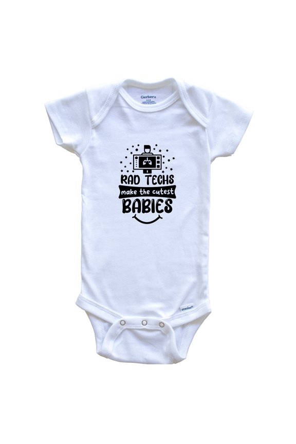 Rad Techs Make The Cutest Babies Funny Rad Tech Baby Bodysuit, 0-3 Months White
