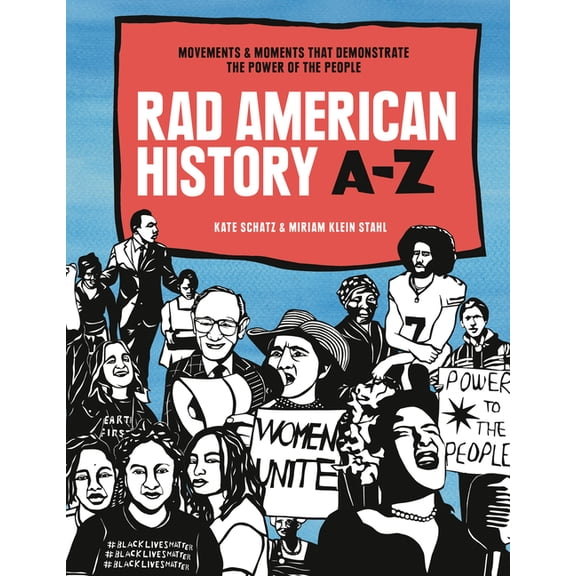 Rad Women Rad American History A-Z: Movements and Moments That Demonstrate the Power of the People, (Hardcover)