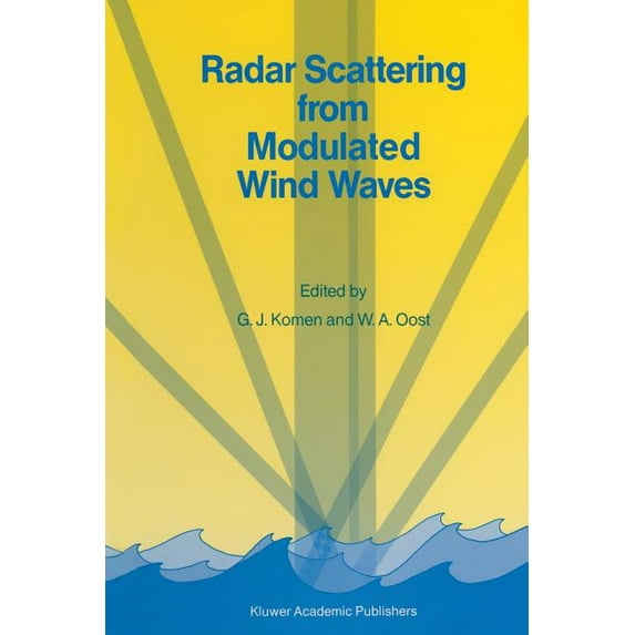 Radar Scattering from Modulated Wind Waves: Proceedings of the Workshop on Modulation of Short Wind Waves in the Gravity, (Paperback)