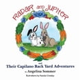 thumbnail image 1 of Radar and Jupiter and Their Capilano Back Yard Adventures: A Children's Book about two rabbits, Radar and Jupiter, (Paperback), 1 of 1