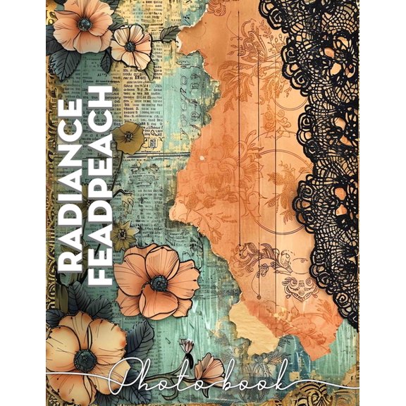 Radiance Feadpeach Photo Book: Vibrant Collection Of 40 Stunning Peach Images Guaranteed To Brighten Any Space, (Paperback)