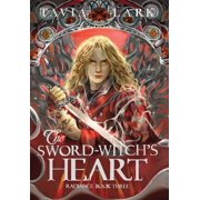 Radiance The Sword-Witchs Heart, Book 3, Hardcover