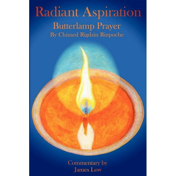 Radiant Aspiration - The Butterlamp Prayer (Paperback)