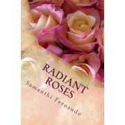 Radiant Roses Inspirational Poetry