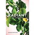 thumbnail image 1 of Pre-Owned Radiant: The Cookbook, 9781611805093, 1611805090, Paperback, Illustrated edition, 1 of 1