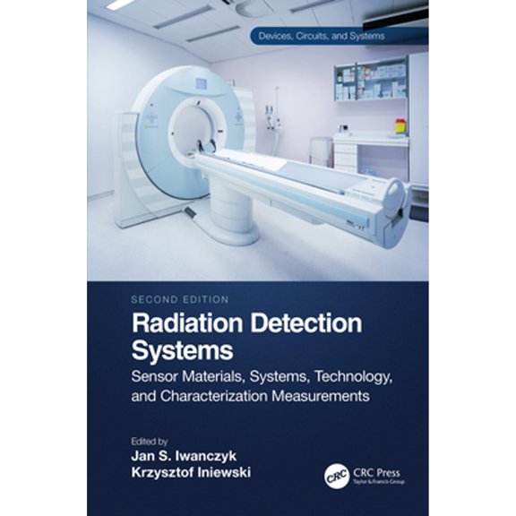 Pre-Owned Radiation Detection Systems: Sensor Materials, Systems, Technology, and Characterization (Hardcover 9780367707156) by Krzysztof Iniewski, Jan S Iwanczyk