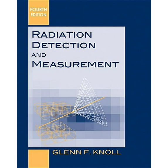 Radiation Detection and Measurement, (Hardcover)