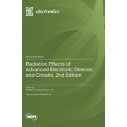 Radiation Effects of Advanced Electronic Devices and Circuits 2nd Edition, Hardcover