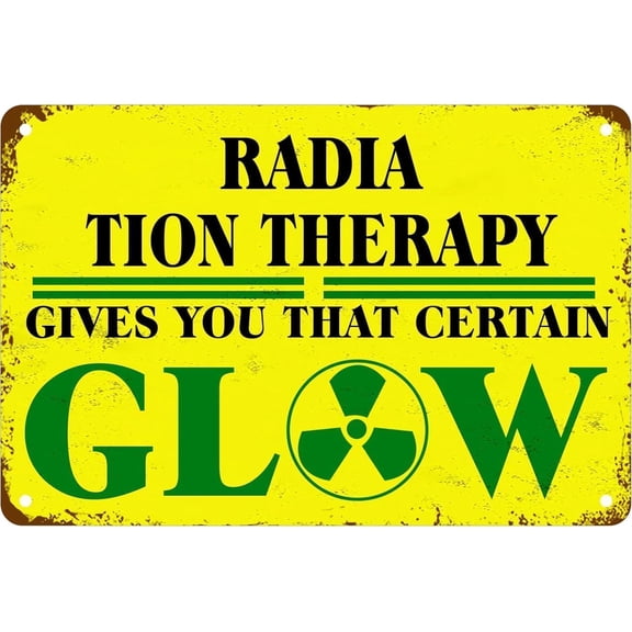 Radiation Gives You Glow Funny Tin Sign, Wall Decor Plaque for Homes Offices Hospital Garages Bars, Cancer Awareness Novelty Sign, 8x12 Inch