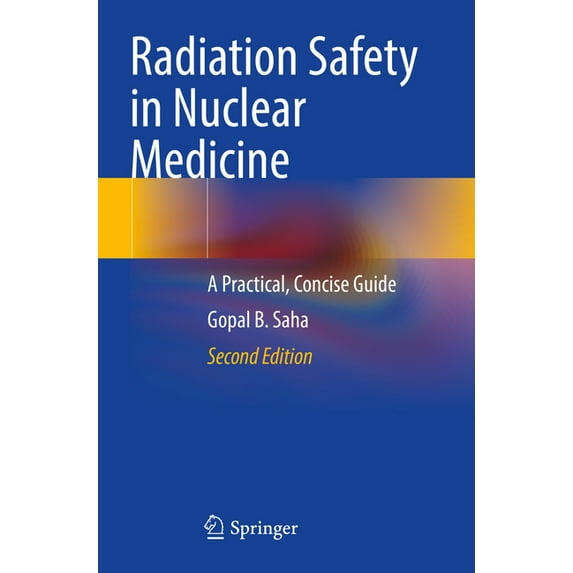 Radiation Safety in Nuclear Medicine: A Practical, Concise Guide, (Paperback)