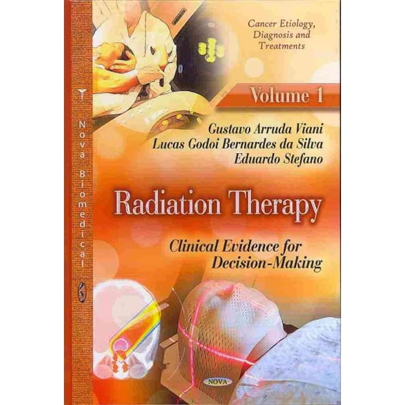 Radiation Therapy : Clinical Evidence for Decision-Making