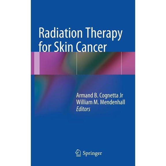 Radiation Therapy for Skin Cancer, (Hardcover)