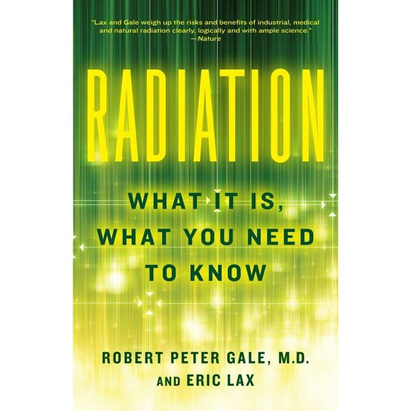 Radiation: What It Is, What You Need to Know, (Paperback)