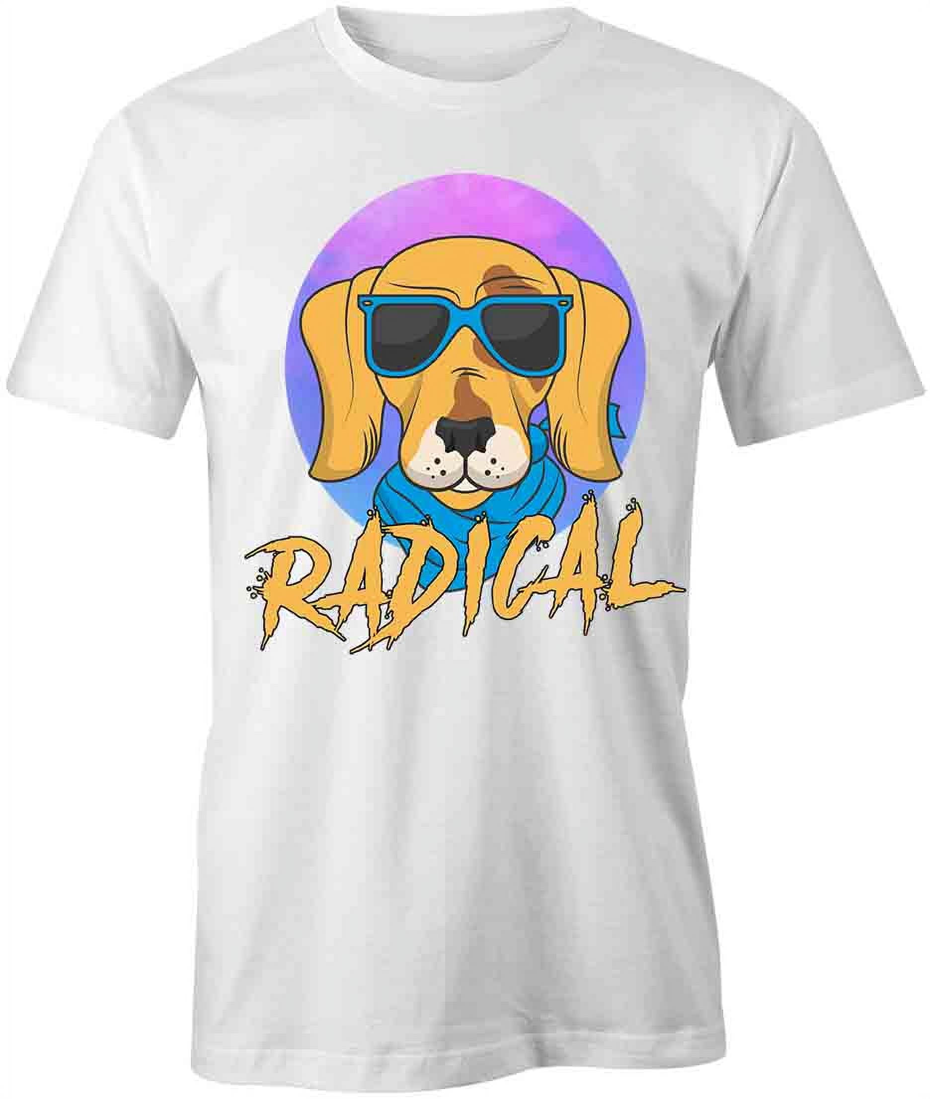 Radical 90's Dog T-Shirt | Cute Dog White Tee Gift - Walmart.com