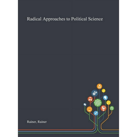 Radical Approaches to Political Science (Hardcover)