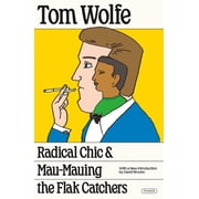 Radical Chic and Mau-Mauing the Flak Catchers, Paperback
