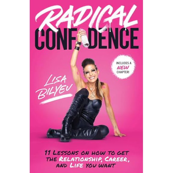 Pre-Owned Radical Confidence: 11 Lessons on How to Get the Relationship, Career, and Life You Want (Paperback) 1982181427 9781982181420