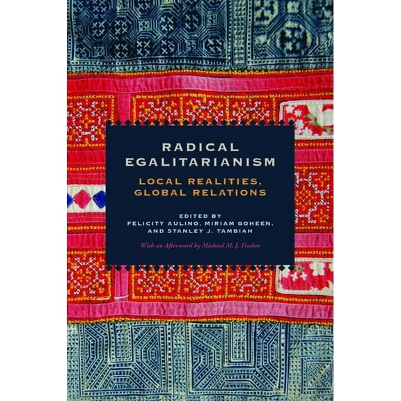 Radical Egalitarianism: Local Realities, Global Relations, (Hardcover)