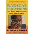 thumbnail image 1 of Radical Equations: Civil Rights from Mississippi to the Algebra Project, (Paperback), 1 of 1