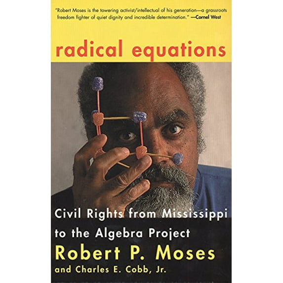 Pre-Owned Radical Equations: Civil Rights from Mississippi to the Algebra Project (Paperback) 0807031275 9780807031278