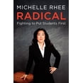 thumbnail image 1 of Pre-Owned Radical: Fighting to Put Students First (Hardcover) 0062203983 9780062203984, 1 of 1