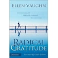 thumbnail image 1 of Pre-Owned Radical Gratitude: Discovering Joy Through Everyday Thankfulness (Hardcover) 0310257492 9780310257493, 1 of 1
