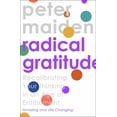 thumbnail image 1 of Radical Gratitude Peter Maiden (Paperback), 1 of 1