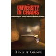thumbnail image 1 of Radical Imagination University in Chains: Confronting the Military-Industrial-Academic Complex, (Hardcover), 1 of 1