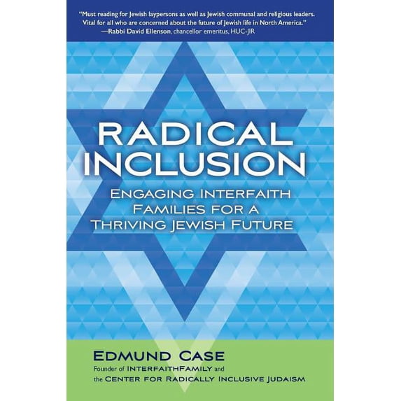 Radical Inclusion: Engaging Interfaith Families for a Thriving Jewish Future, (Paperback)