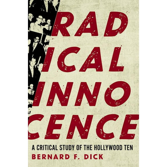 Radical Innocence: A Critical Study of the Hollywood Ten (Paperback)