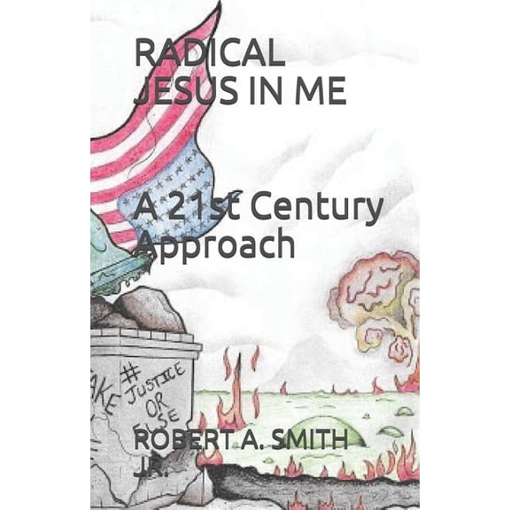Radical Jesus in Me: A 21st Century Approach (Paperback)