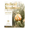 thumbnail image 1 of Pre-Owned Radical Kindness: Jesus Every Day Devotional Guide, 9781648701535, 1648701531, Paperback,, 1 of 1