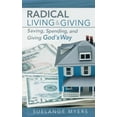 thumbnail image 1 of Radical Living and Giving: Saving, Spending, and Giving God's Way, (Paperback), 1 of 2