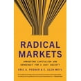 thumbnail image 1 of Radical Markets: Uprooting Capitalism and Democracy for a Just Society, (Paperback), 1 of 1