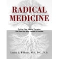 thumbnail image 1 of Radical Medicine: Cutting-Edge Natural Therapies That Treat the Root Causes of Disease, (Hardcover), 1 of 1