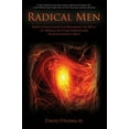 thumbnail image 1 of Pre-Owned Radical Men: Simple Practices for Breaking the Myth of Masculinity and Embodying Your Authentic Self (Paperback) 0977154777 9780977154777, 1 of 1