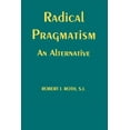 thumbnail image 1 of Radical Pragmatism: An Alternative (Paperback), 1 of 1