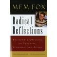 thumbnail image 1 of Pre-Owned Radical Reflections: Passionate Opinions on Teaching, Learning, and Living, 9780156079471, 015607947X, Paperback, First edition, 1 of 1