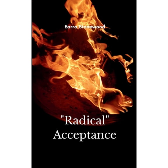 Radical Self-Acceptance, (Paperback)