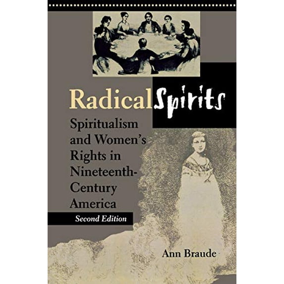 Pre-Owned Radical Spirits: Spiritualism and Women's Rights in Nineteenth-Century America, Second Edition