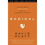 Radical : Taking Back Your Faith from the American Dream (Paperback)