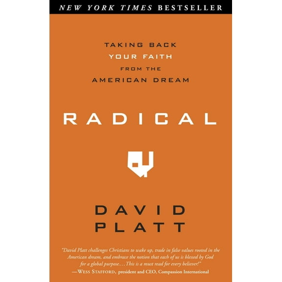 Radical: Taking Back Your Faith from the American Dream, (Paperback)