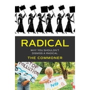 Radical Why you shouldnt dismiss a Radical, Paperback