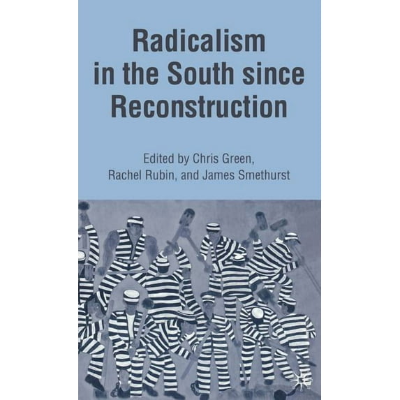 Radicalism in the South Since Reconstruction, (Hardcover)
