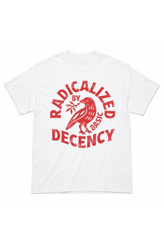 Radicalized by Basic Decency Graphic T-Shirt, Unisex Classic Fit Cotton Tee