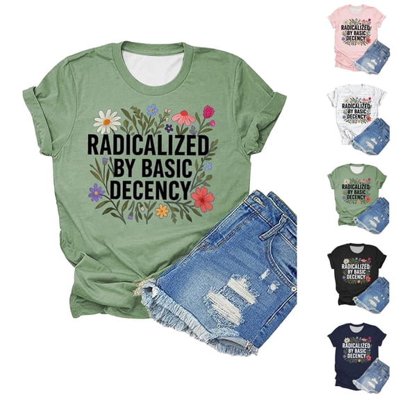 Radicalized by Basic Decency Graphic Tees for Women 2026 Summer Casual Short Sleeve Crewneck T Shirts