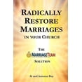 thumbnail image 1 of Radically Restore Marriages in Your Church: The MarriageTeam Solution, (Paperback), 1 of 1