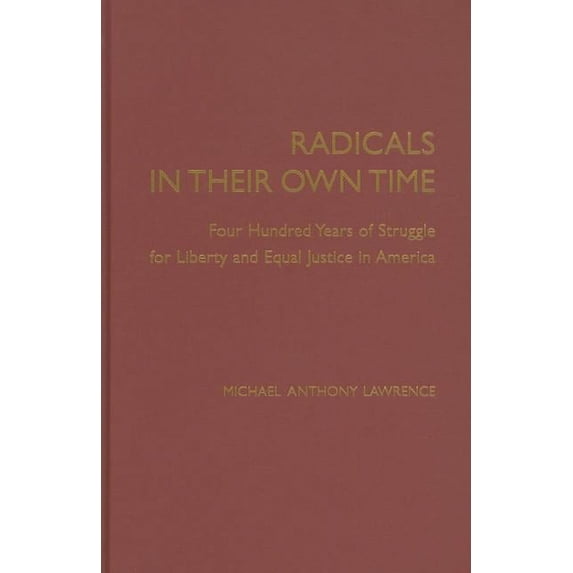 Radicals in Their Own Time, (Hardcover)